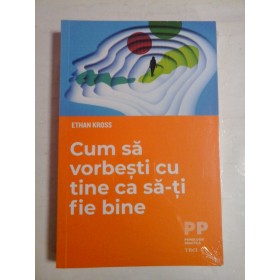   Cum sa vorbesti cu tine ca sa-ti fie bine  -  Ethan  KROSS  - (carte noua, sigilata)